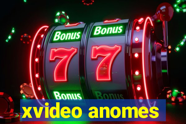 xvideo anomes